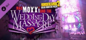 Borderlands 2 – Headhunter 4: Wedding Day Massacre (DLC) - Steam Game - Buy Now at Best Price