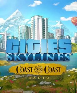 Cities: Skylines – Coast to Coast Radio (DLC) - Steam Game - Buy Now at Best Price