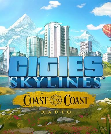 Cities: Skylines – Coast to Coast Radio (DLC) - Steam Game - Buy Now at Best Price