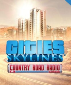 Cities: Skylines – Country Road Radio (DLC) - Steam Game - Buy Now at Best Price