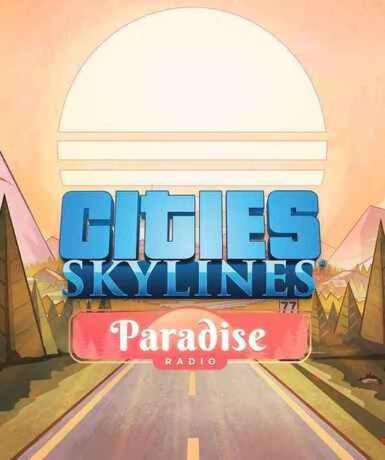 Cities: Skylines – Paradise Radio (DLC) (Steam) - Steam Game - Buy Now at Best Price