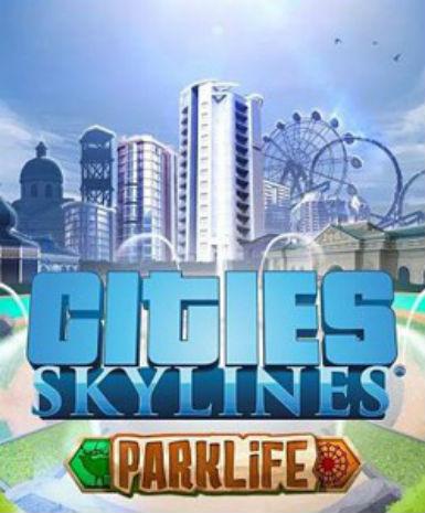 Cities: Skylines – Parklife (DLC) - Steam Game - Buy Now at Best Price