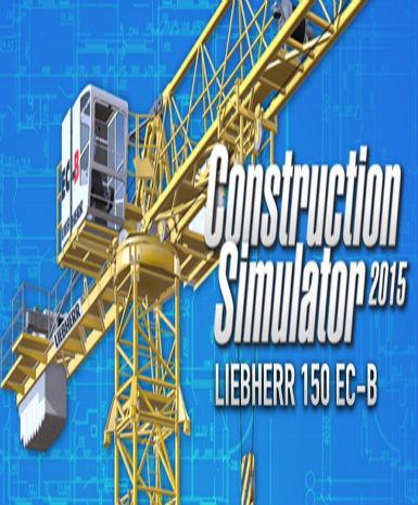 Construction Simulator 2015: Liebherr 150EC-B DLC - Steam Game - Buy Now at Best Price