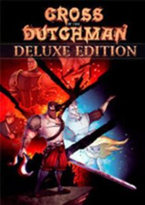 Cross of the Dutchman (Deluxe Edition) - Steam Game - Buy Now at Best Price