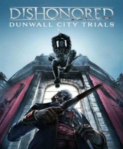 Dishonored – Dunwall City Trials (DLC) - Steam Game - Buy Now at Best Price