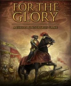 For The Glory: A Europa Universalis Game - Steam Game - Buy Now at Best Price