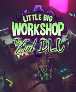 Little Big Workshop: The Evil (DLC) - Steam Game - Buy Now at Best Price