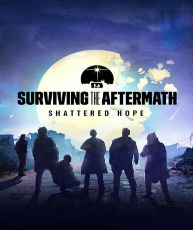 Surviving the Aftermath: Shattered Hope (Steam) (DLC) - Steam Game - Buy Now at Best Price