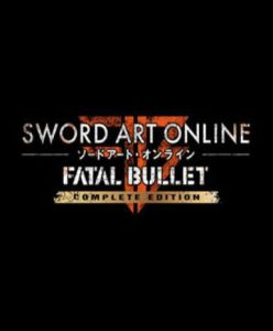 Sword Art Online: Fatal Bullet (Complete Edition) - Steam Game - Buy Now at Best Price