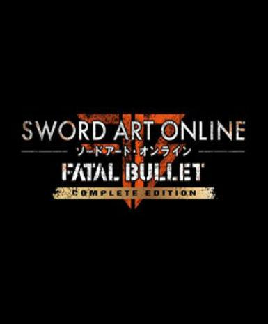 Sword Art Online: Fatal Bullet (Complete Edition) - Steam Game - Buy Now at Best Price
