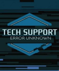 Tech Support: Error Unknown - Steam Game - Buy Now at Best Price