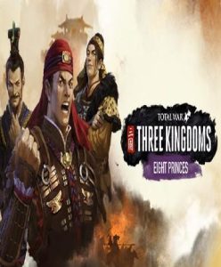 Total War: Three Kingdoms – Eight Princes (EU) - Steam Game - Buy Now at Best Price