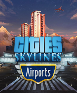 Cities: Skylines - Airports DLC on Steam, expand your city with new airport facilities