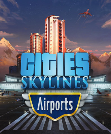 Cities: Skylines - Airports DLC on Steam, expand your city with new airport facilities
