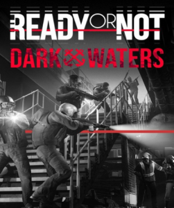 Ready or Not: Dark Waters DLC gameplay screenshot on Steam platform