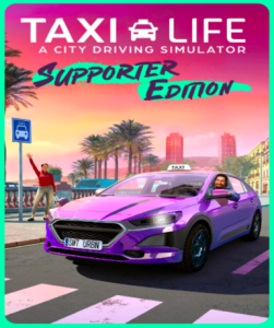 Taxi Life: A City Driving Simulator (Supporter Edition) on Steam - immersive taxi driving experience